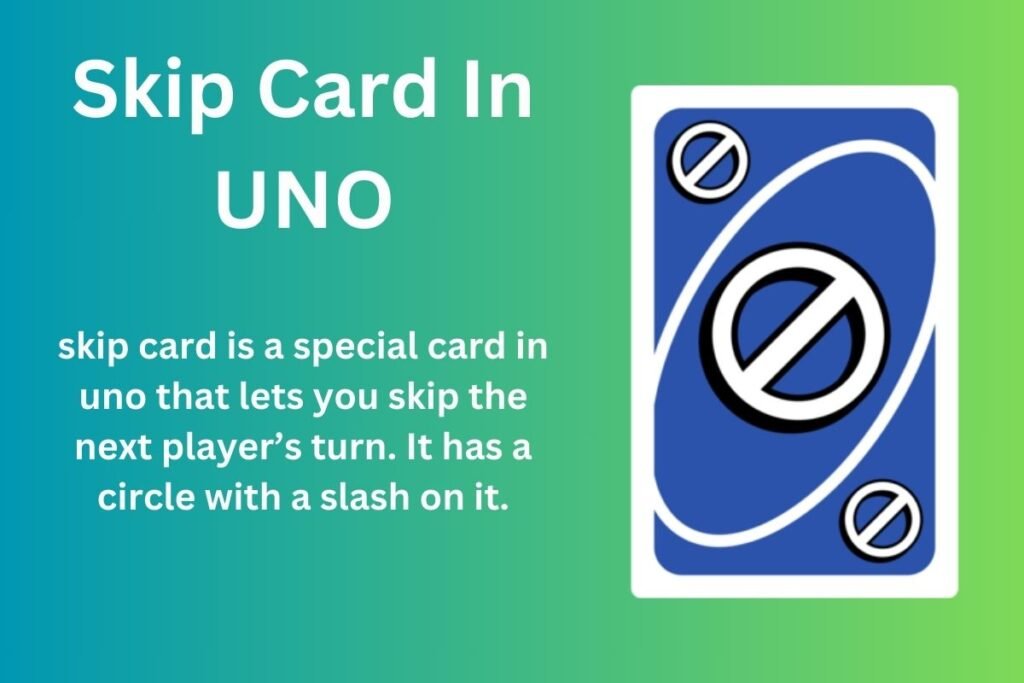 The UNO Skip Card - Learning Board Games