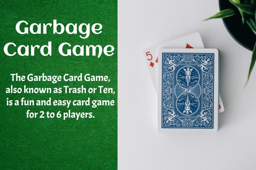 The Garbage Card Game Rules And Cards 1 The Garbage Card Game Rules And Cards